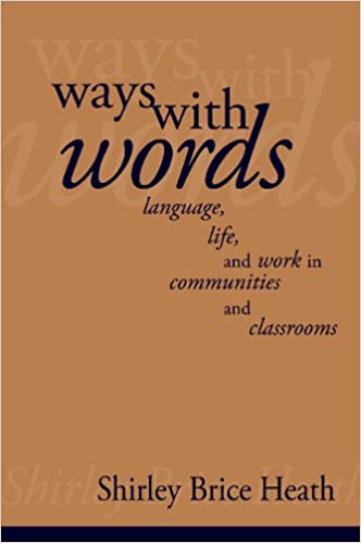 Ways with Words: Language, Life And Work In Communities And Classrooms (Cambridge Paperback Library)