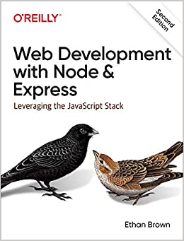 Web Development with Node and Express: Leveraging the JavaScript Stack