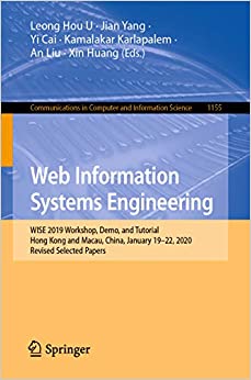 Web Information Systems Engineering: WISE 2019 Workshop, Demo, and Tutorial, Hong Kong and Macau, China, January 19�22, 2020, Revised Selected Papers (Communications ... Computer and Information Science Book 1155)