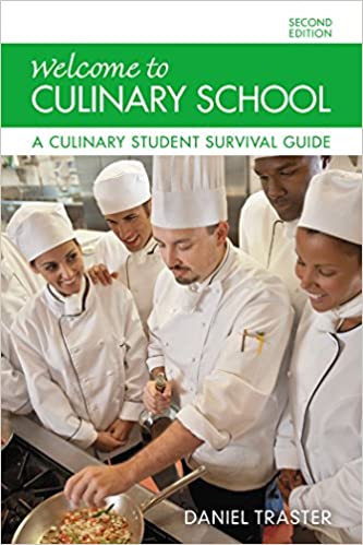 Welcome to Culinary School: A Culinary Student Survival Guide