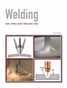 Welding 2nd Edition by David J Hoffman