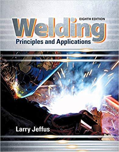 Welding: Principles and Applications 8th Edition by Larry Jeffus