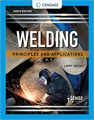 Welding: Principles and Applications (MindTap Course List)