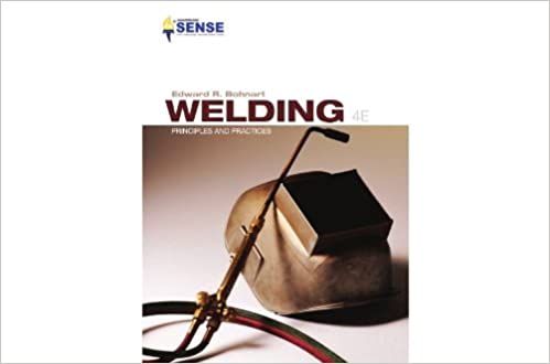 Welding: Principles & Practices, 4th edition