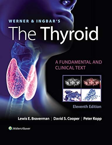 Werner & Ingbar's The Thyroid (Werner and Ingbars the Thyroid), 11th Edition