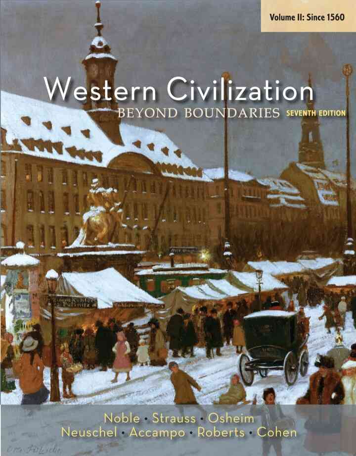 Western Civilization: Beyond Boundaries Volume II: Since 1560 7th Edition