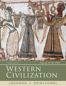Western Civilization Volume A To 1500 9th Edition by Jackson J. Spielvogel