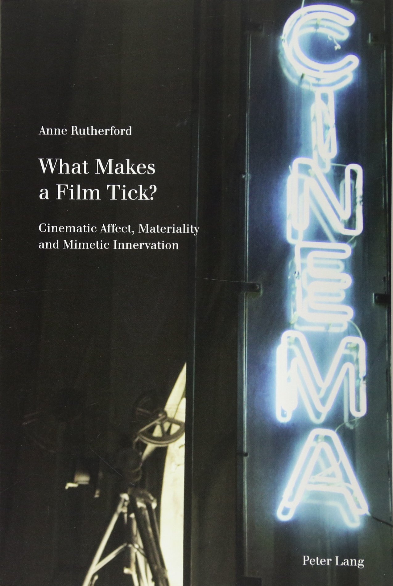 What Makes a Film Tick?: Cinematic Affect, Materiality and Mimetic Innervation