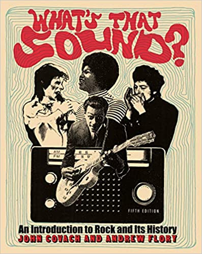 What's That Sound?: An Introduction to Rock and Its History (Fifth Edition)