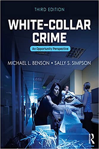 White-Collar Crime: An Opportunity Perspective (Criminology and Justice Studies)