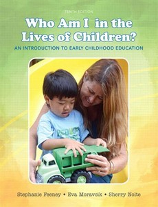 Who Am I in the Lives of Children An Introduction to Early Childhood Education 10th Edition