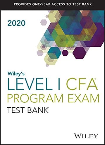Wiley's Level I CFA Program Test Bank 2020