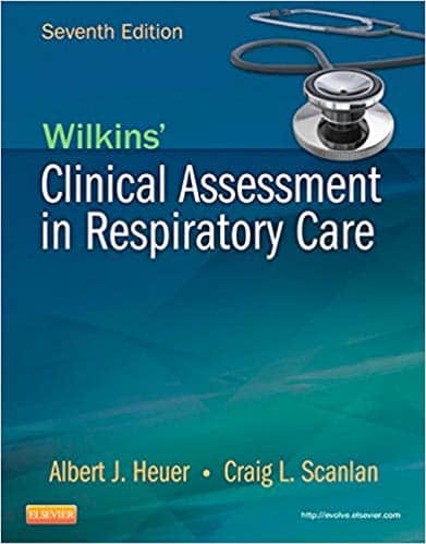 Wilkins? Clinical Assessment in Respiratory Care (7th Edition) ?