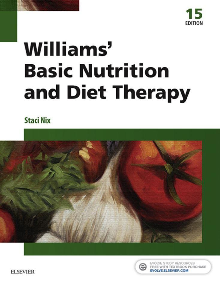 Williams? Basic Nutrition & Diet Therapy 15th Edition by Staci Nix McIntosh