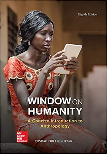 Window on Humanity: A Concise Introduction to General Anthropology 8th Edition by Conrad Phillip Kottak