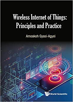 Wireless Internet of Things:Principles and Practice