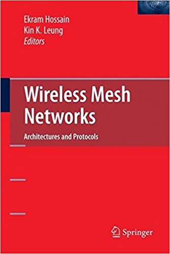 Wireless Mesh Networks: Architectures and Protocols