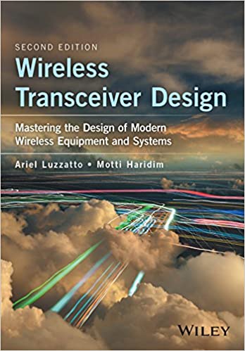 Wireless Transceiver Design: Mastering the Design of Modern Wireless Equipment and Systems