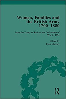 Women, Families and the British Army, 1700���1880 Vol 4
