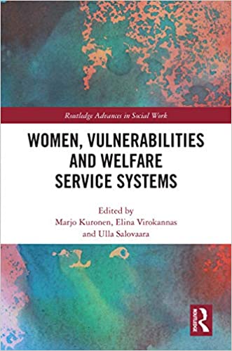 Women, Vulnerabilities and Welfare Service Systems (Routledge Advances in Social Work)
