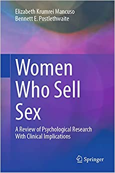 Women Who Sell Sex: A Review of Psychological Research With Clinical Implications