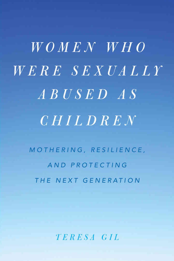 Women Who Were Sexually Abused as Children: Mothering, Resilience, and Protecting the Next Generation