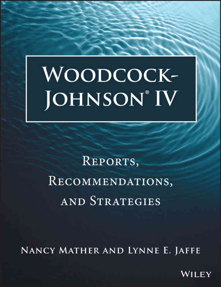 Woodcock-Johnson IV: Reports, Recommendations, and Strategies: Reports, Recommendations, and Strategies