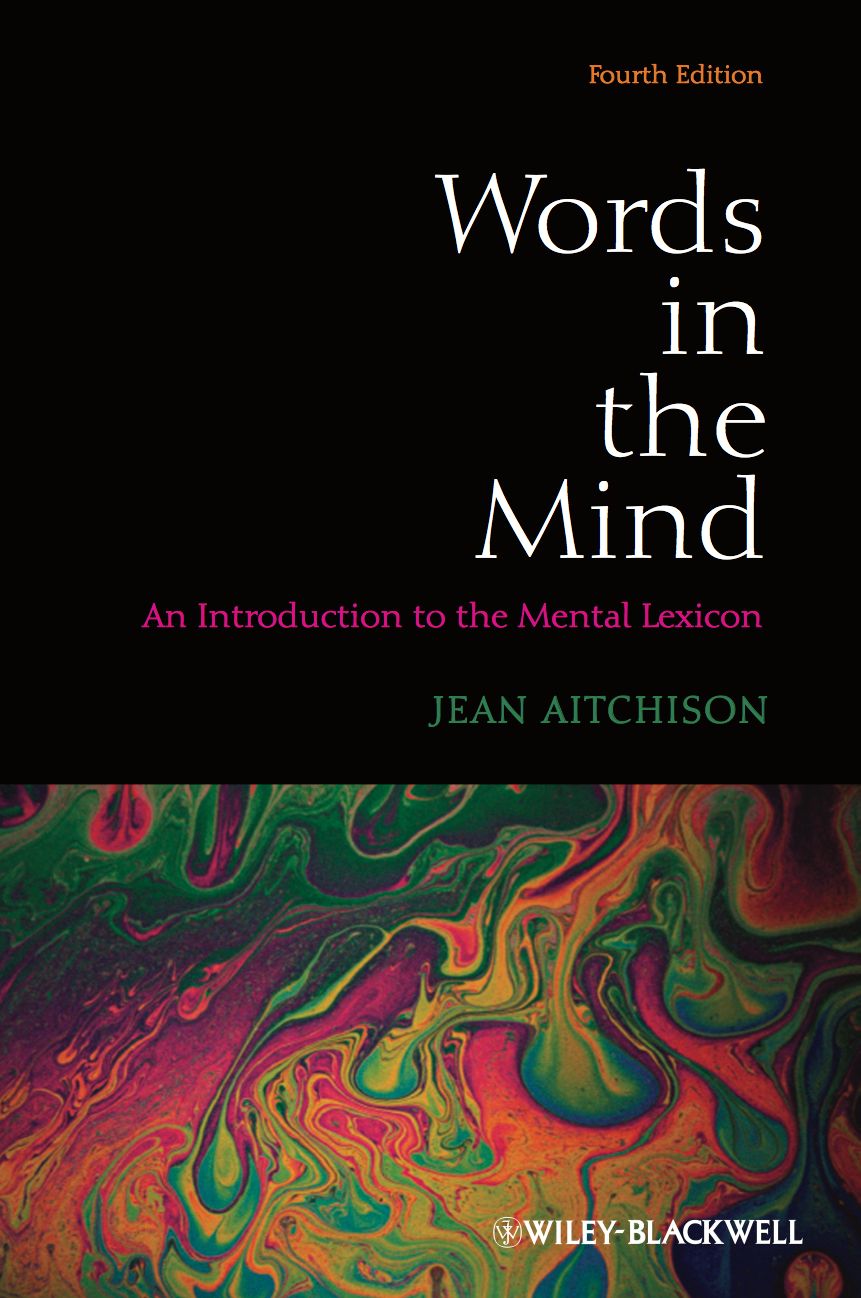 Words in the Mind: An Introduction to the Mental Lexicon