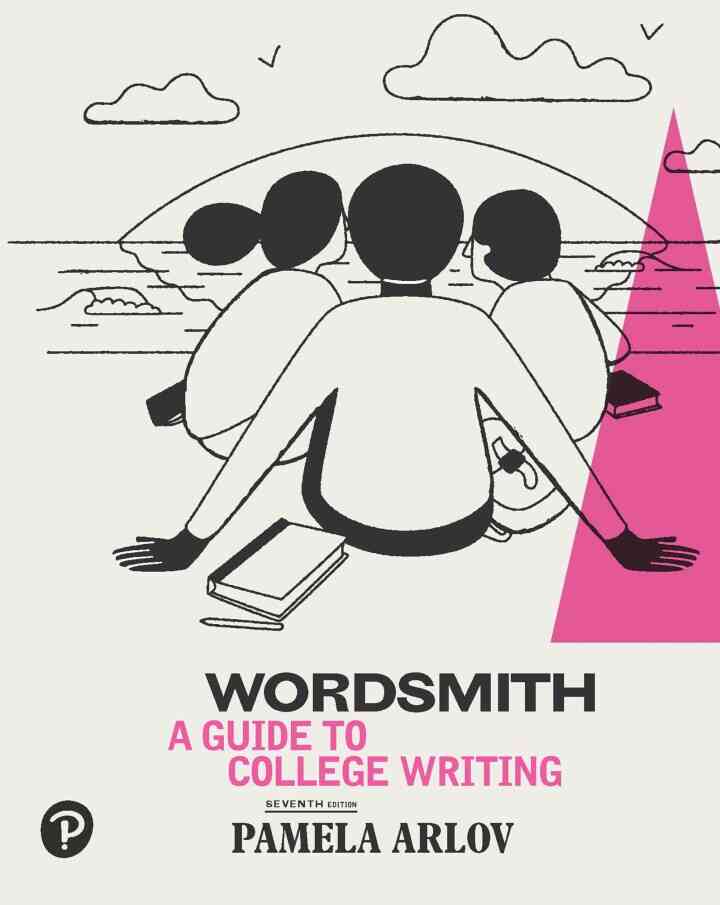 Wordsmith: A Guide to College Writing, 7th Edition