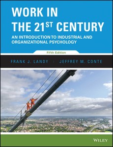 Work in the 21st Century An Introduction to Industrial and Organizational Psychology, 5th Edition