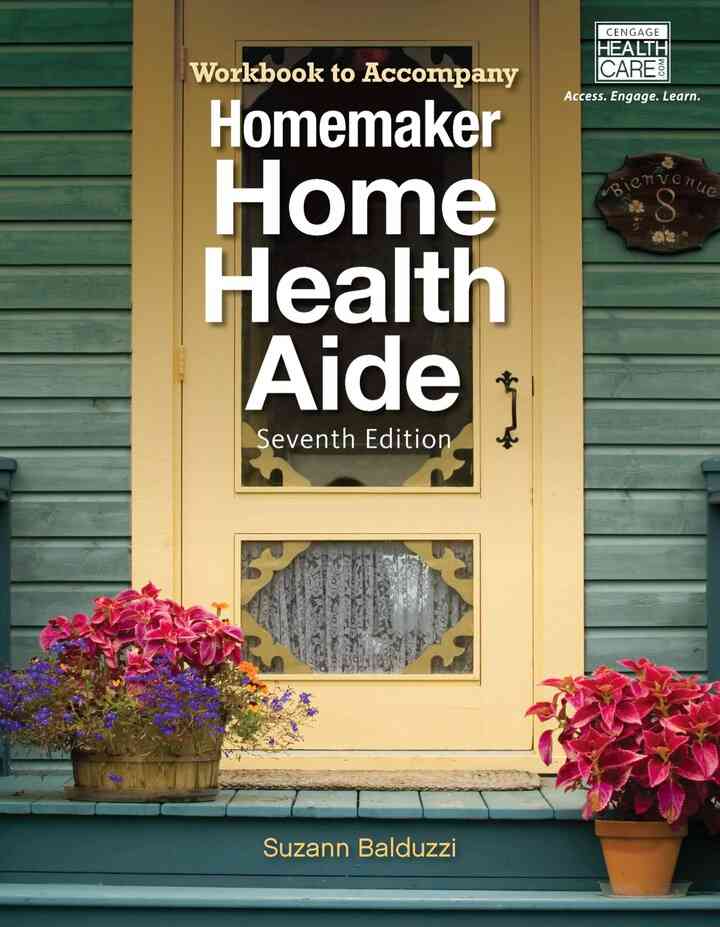 Workbook for Balduzzi's Homemaker Home Health Aide 7th Edition