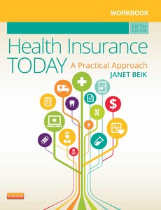 Workbook for Health Insurance Today A Practical Approach 5th by Beik, Janet I.