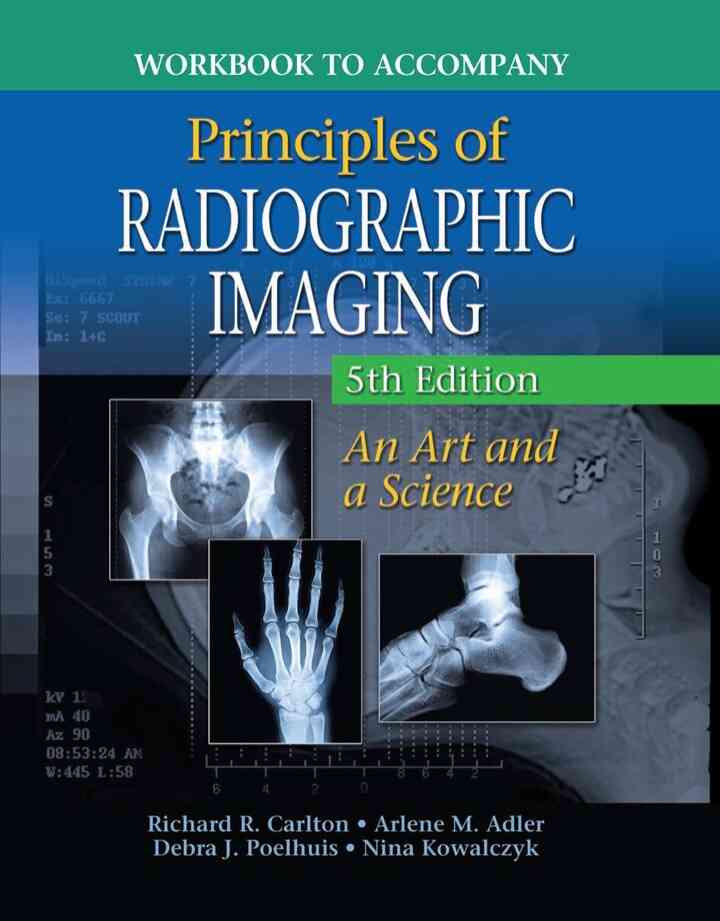 Workbook for Principles of Radiographic Imaging 5th Edition