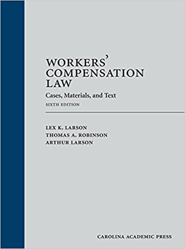 Workers' Compensation Law: Cases, Materials, and Text