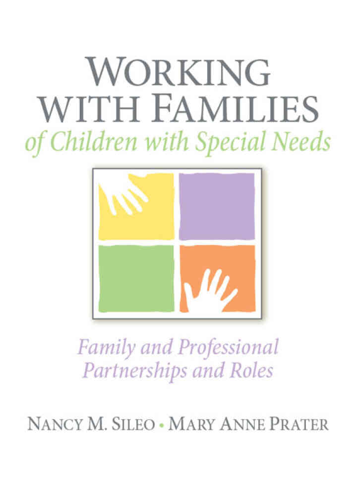 Working with Families of Children with Special Needs: Family and Professional Partnerships and Roles, 1st Edition