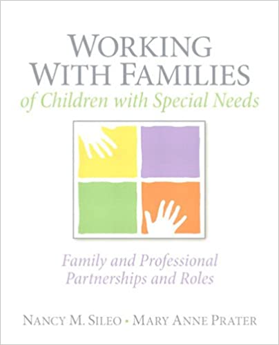 Working with Families of Children with Special Needs: Family and Professional Partnerships and Roles