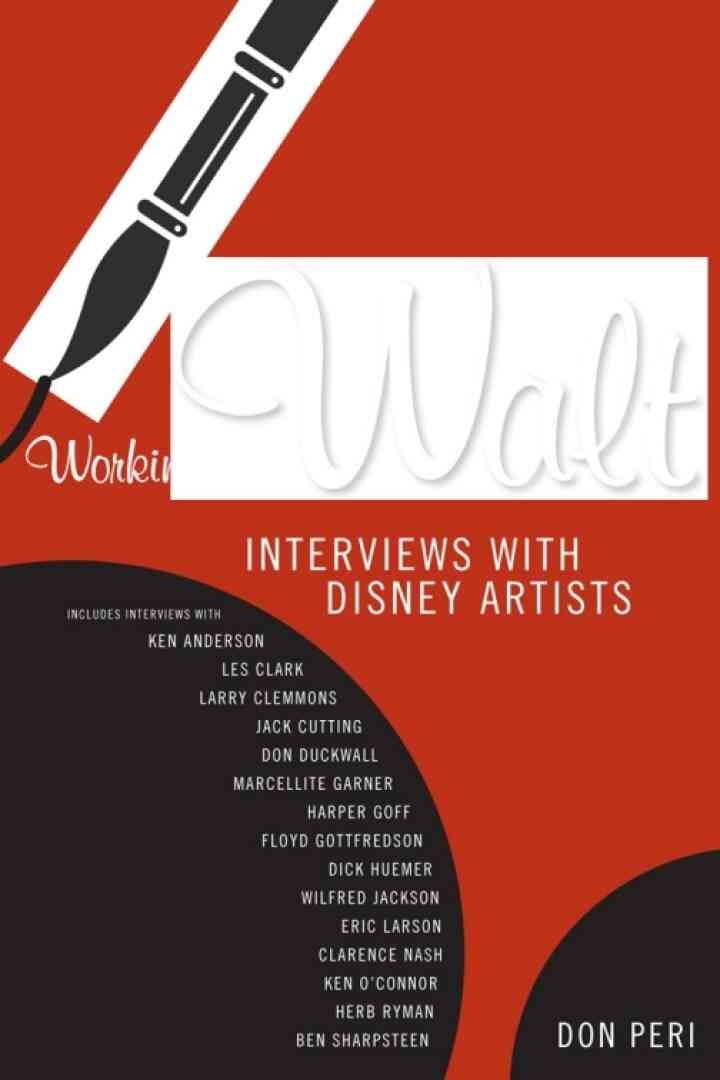 Working with Walt: Interviews with Disney Artists