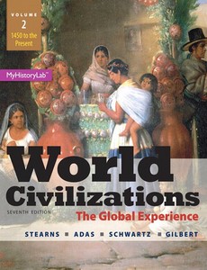 World Civilizations The Global Experience, Volume 2 7th Edition by Michael B. Adas