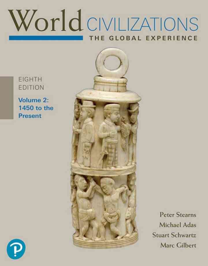 World Civilizations: The Global Experience, Volume 2, 8th Edition