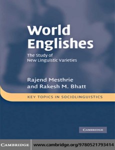 World Englishes The Study of New Linguistic Varieties by Rajend Mesthrie
