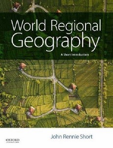 World Regional Geography A Short Introduction by John Rennie Short