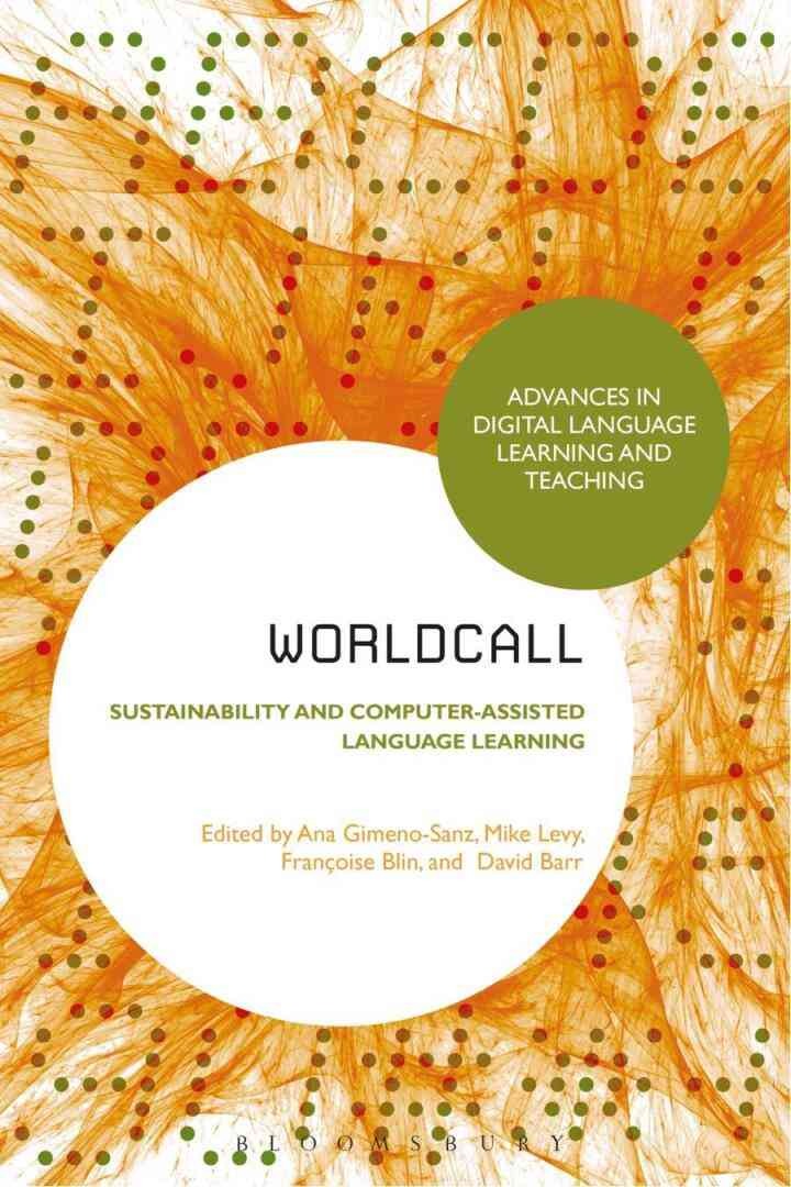 WorldCALL: Sustainability and Computer-Assisted Language Learning, 1st Edition