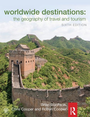 Worldwide Destinations: The geography of travel and tourism