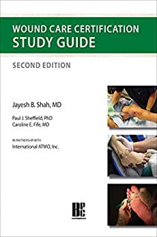 Wound Care Certification Study Guide, Second Edition