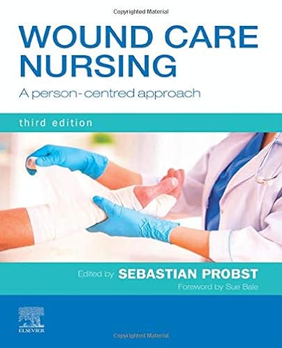 Wound Care Nursing: A Person-Centred Approach, 3rd Edition