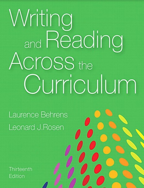 Writing and Reading Across the Curriculum, 13th Edition by Behrens, Rosen