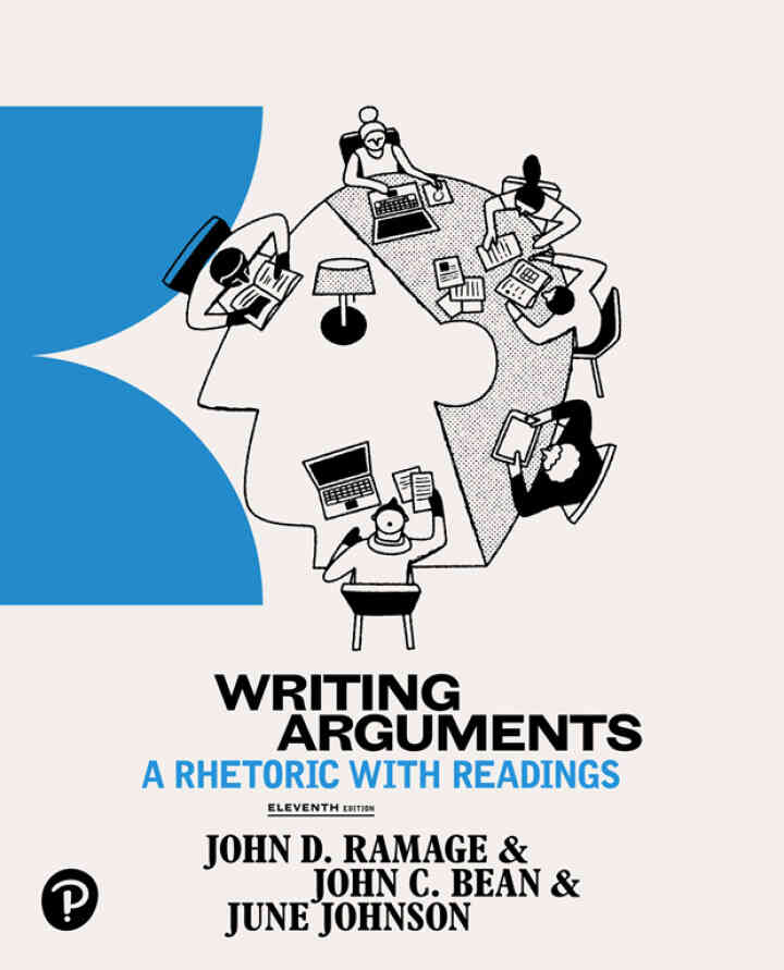 Writing Arguments: A Rhetoric with Readings, 11th Edition