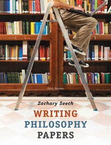 Writing Philosophy Papers 5th Edition by Zachary P. Seech