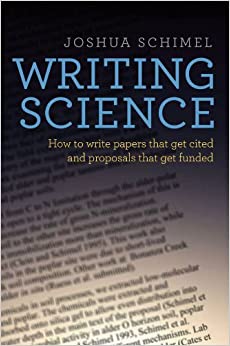 Writing Science: How to Write Papers That Get Cited and Proposals That Get Funded