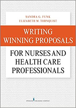 Writing Winning Proposals for Nurses and Health Care Professionals